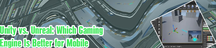Unreal engine for mobile development