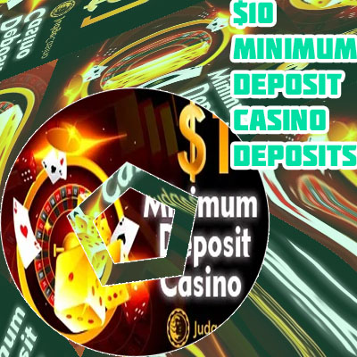 10 dollar deposit casino