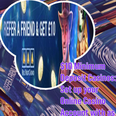 10 dollar min deposit casino